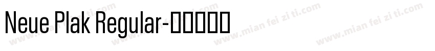 Neue Plak Regular字体转换